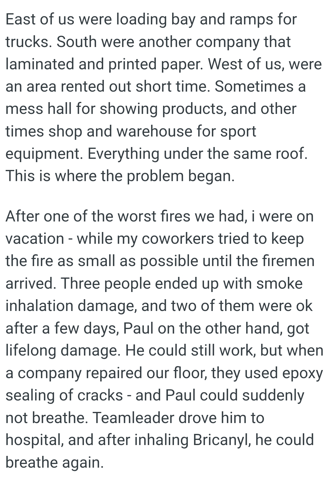 They usually have several small fires every year, but it's nothing they couldn't handle