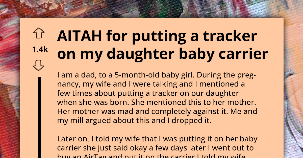 Dad Puts Tracker On Baby Carrier, His Wife Insists They Tell Her Family About It