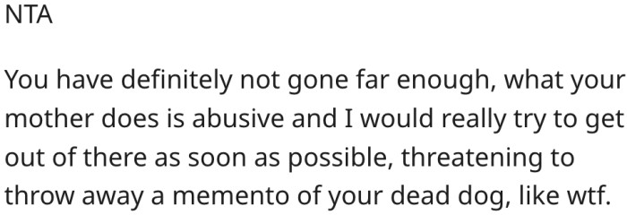 1. She should consider moving out ASAP.