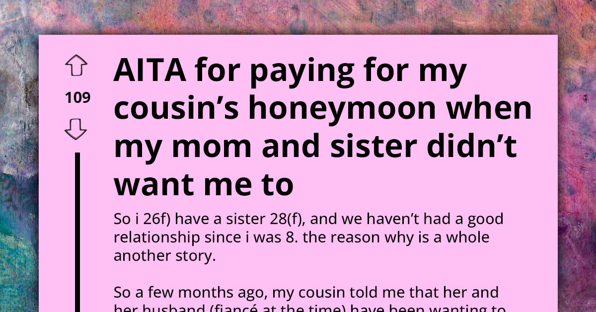 Lady Gets Screamed At For Paying For Cousin's Honeymoon Even Though Her Family Was Against It