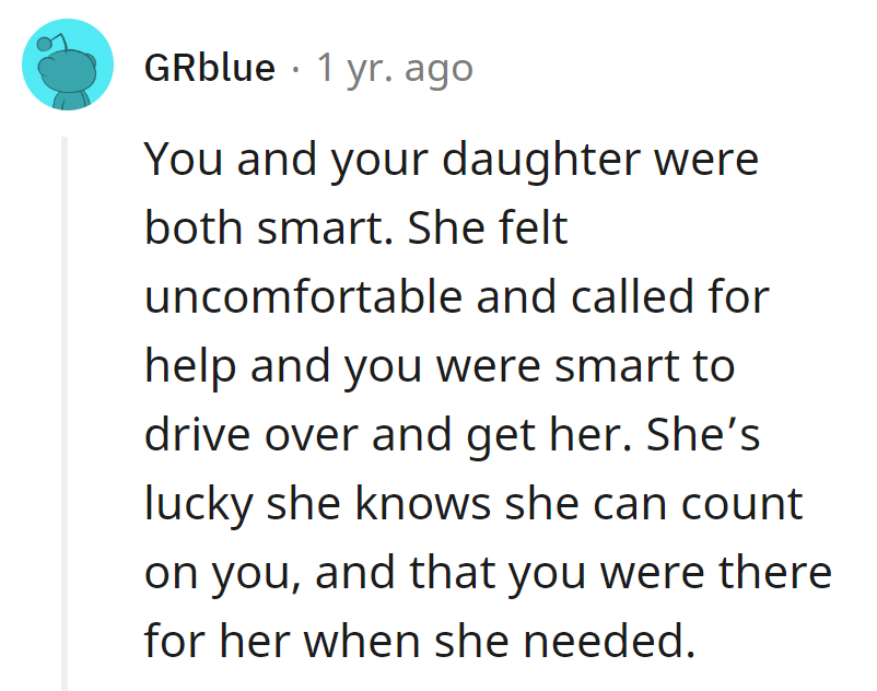 Smart daughter, smart move! Uncomfortable? Call for help. Parental drive-over rescue: 10/10.