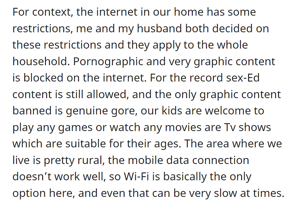 Family Internet restricts explicit content, allows sex-ed, and age-appropriate entertainment. Slow Wi-Fi in rural area; mobile data unreliable.