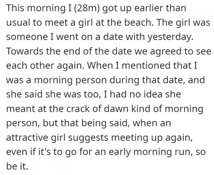 This is the start—or the continuation—of OP’s unfortunate love story, of sorts. He met up with a girl he just first dated yesterday.
