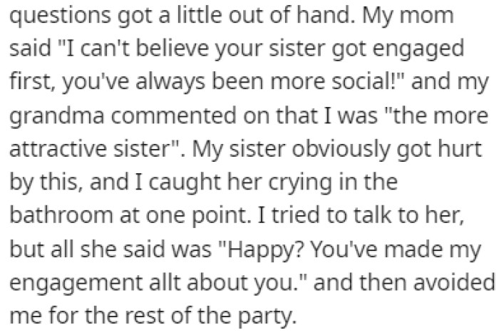 The comments made by family members hurt OP's sister, who accused OP of stealing the spotlight