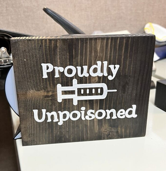 "Came Back To Work To See This Prominently Displayed In A Coworker’s Cube"