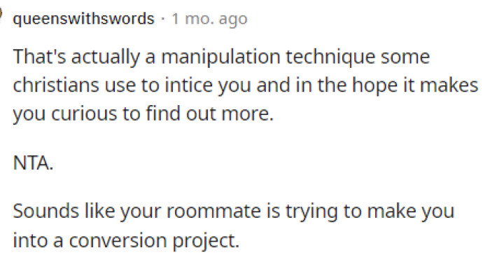 This person had a different perspective than some people did in the comments, and this one actually suggested that maybe she's being manipulative.