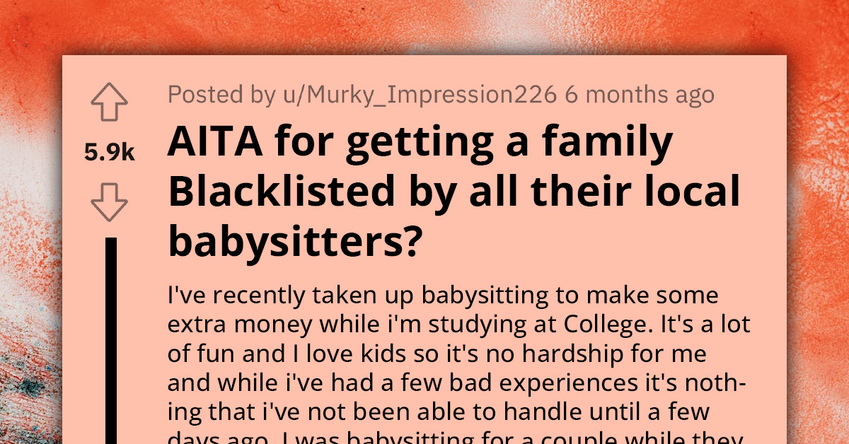 Babysitter Gets Family Blacklisted By All Their Local Babysitters Due To Their Irresponsibility