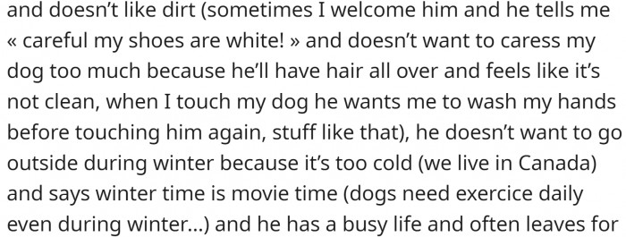 How would he take care of the dog?