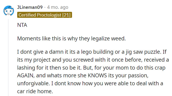 With mom's meddling, one might ponder if weed legalization was specifically designed to cope with such passion project saboteurs. Surviving that car ride home deserves a patience gold medal.
