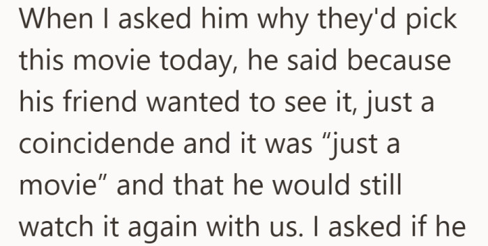 He saw it as harmless, while she was still trying to process why it happened.