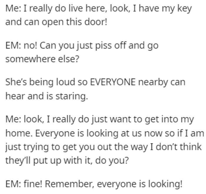 The woman ended up making a huge scene with her shouting