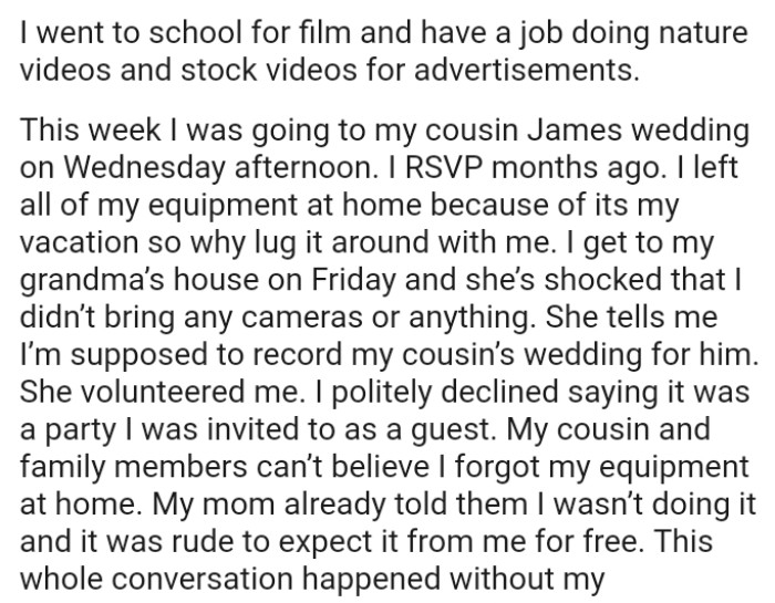 OP gets to the grandma’s house and she’s shocked that he didn’t bring any cameras or anything