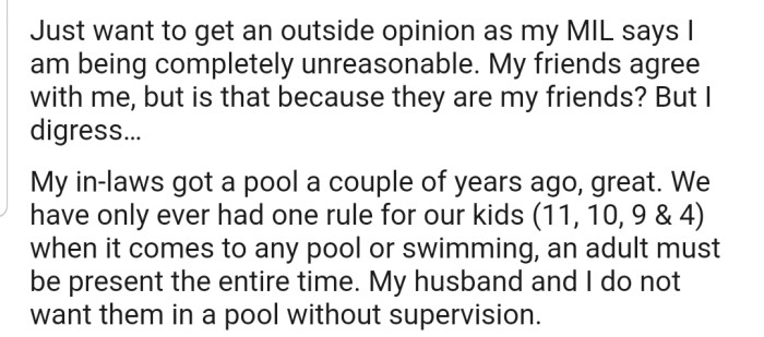 OP's in-laws recently acquired a pool. However, OP and their husband have a rule that none of their kids can go swimming in the pool unless an adult is present to watch them the entire time.