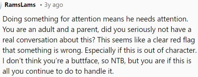 If he's seeking attention, it's a sign of an issue.