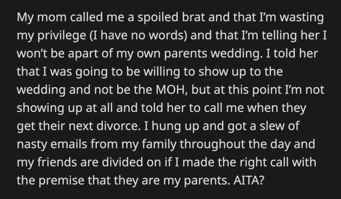 OP told her mom to just call her when they get another divorce. She has been receiving nasty emails from her relatives since the argument.