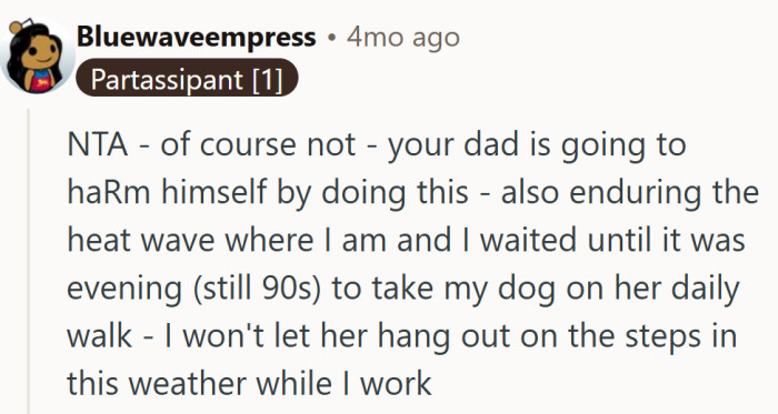 When it’s too hot for the dog, maybe it’s time for dad to call it a day too.