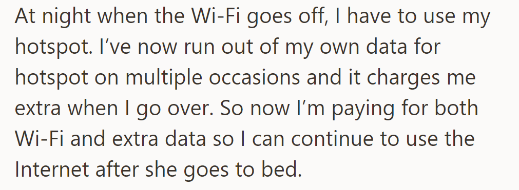 She resorts to using her hotspot when Wi-Fi shuts off at night, often exceeding data limits and facing extra charges.