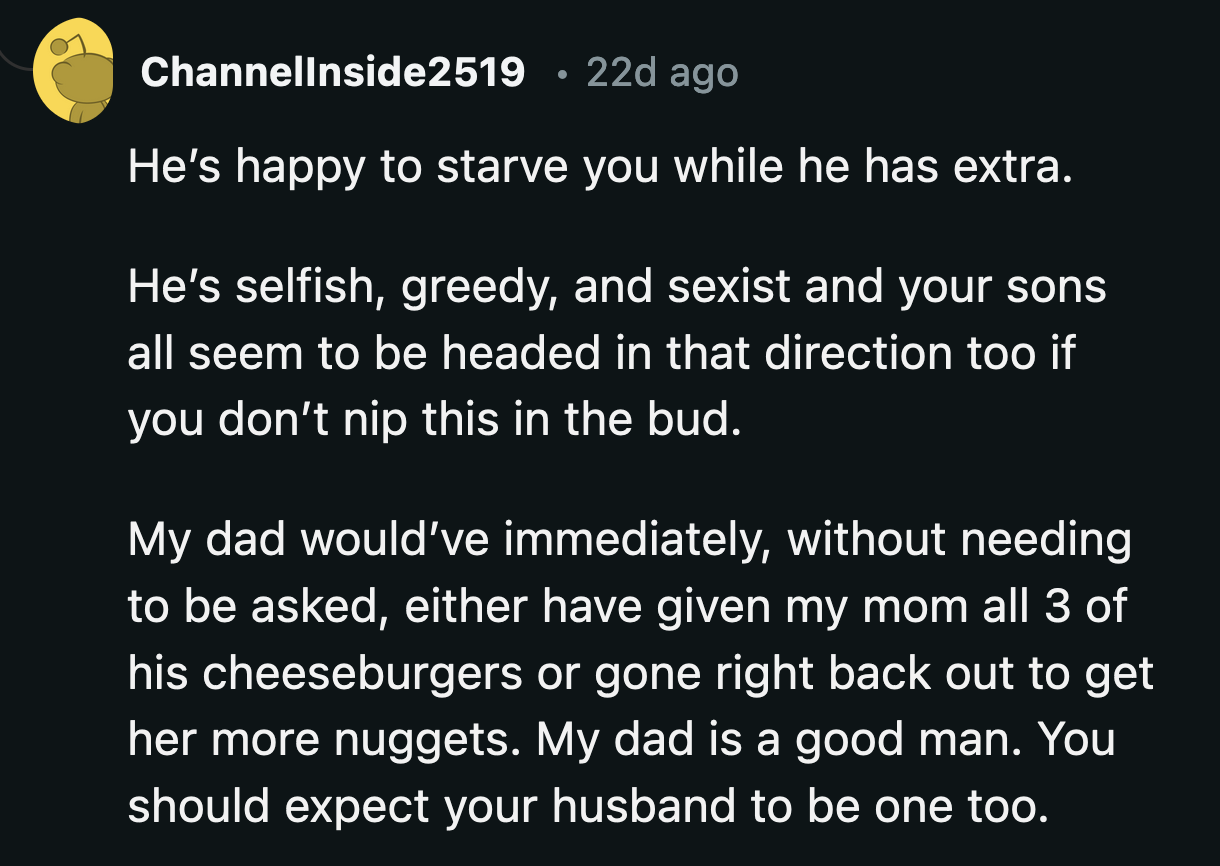 It wouldn't be too much for OP to expect her husband to be kind to her.