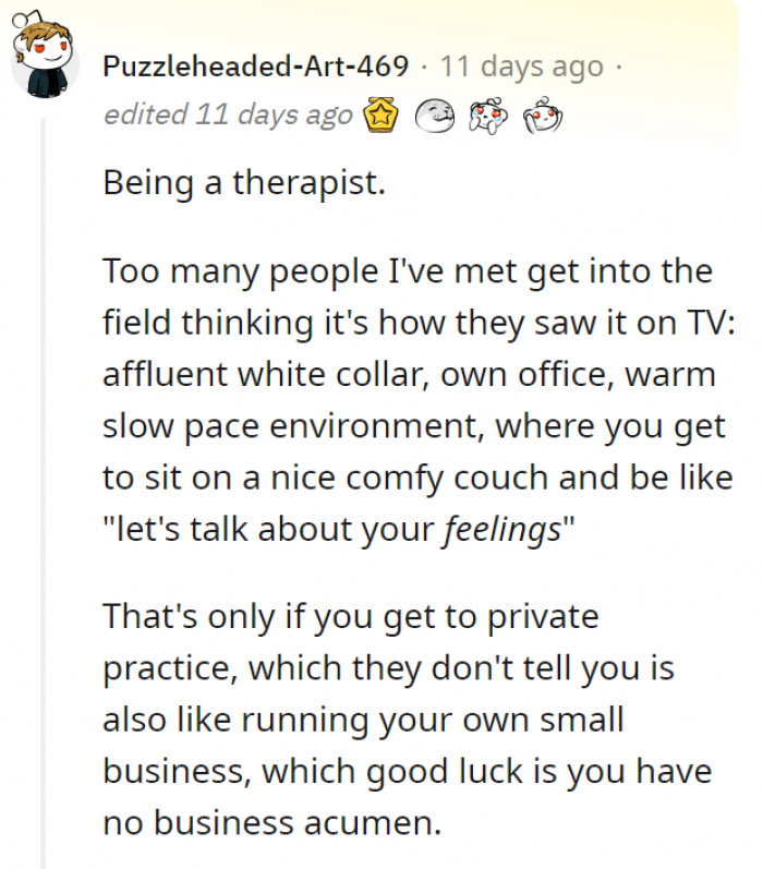 Being a therapist is more than just hearing other people talk about their feelings.
