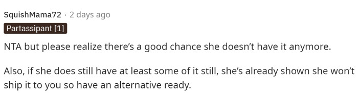 People are generally advising him not to get his hopes up because she might not send them to him anyway, and she might not even have them.