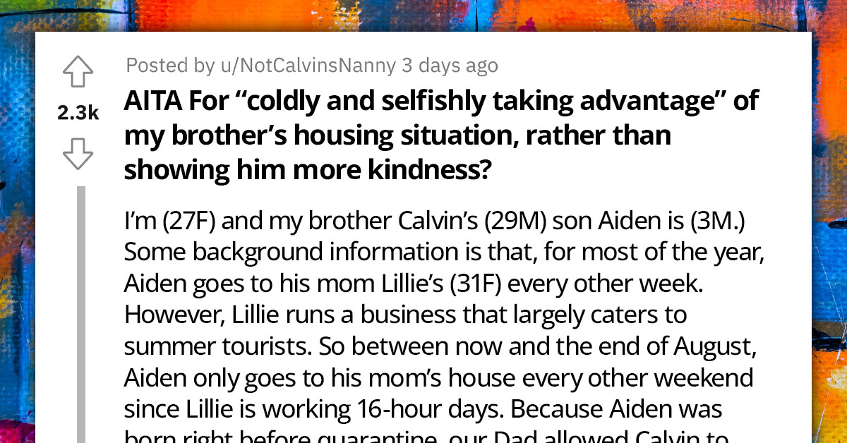 Woman Refuses To House Her Struggling Brother And His 3-Year-Old Son For Free, Gets Called Out For Not Showing Him More Kindness