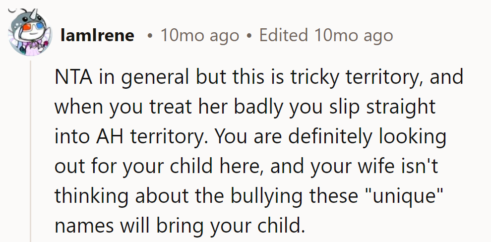 NTA, but watch the slip into AH territory. May they find a name as unique as it is kind!