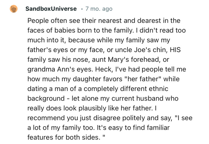 “People often see their nearest and dearest in the faces of babies born to the family.”