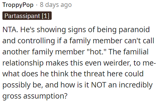 This raises concerns about her husband's perception of a potential threat, which appears unjustified within a family setting.