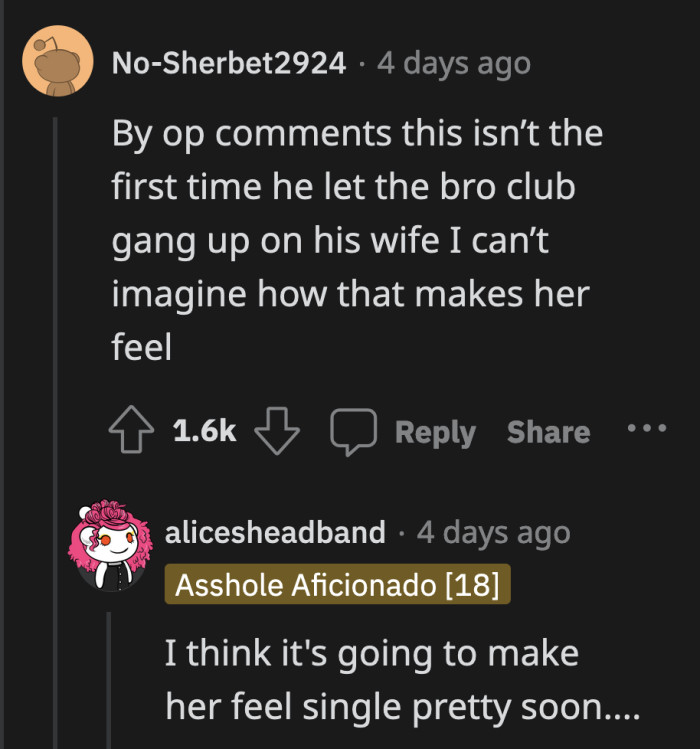 She will only realize that if OP chooses to include her in his plans like he does with his brothers