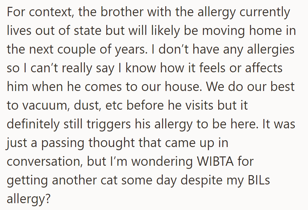 OP wonders if it's okay to get another cat despite brother's allergy during visits.