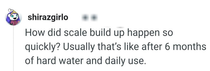 Six months of hard water and daily use