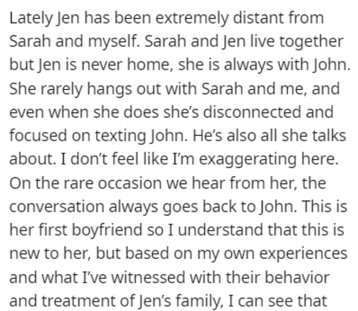 Jen has been distant from her friends recently, and even when they're together, all she talks about is John