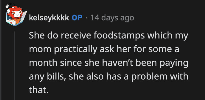 Well, they are about to learn some real lessons since they can no longer rely on OP or her mom's kindness