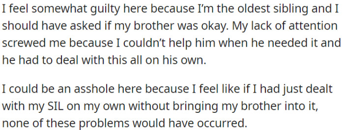 OP regrets not recognizing that her brother required assistance and feels apologetic about it.