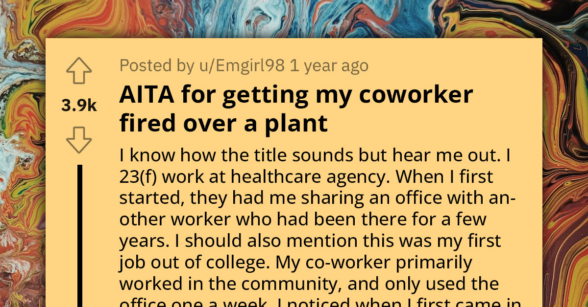 Reddit Gives Support To A Lady Who Got Her Coworker Fired Over A Plant