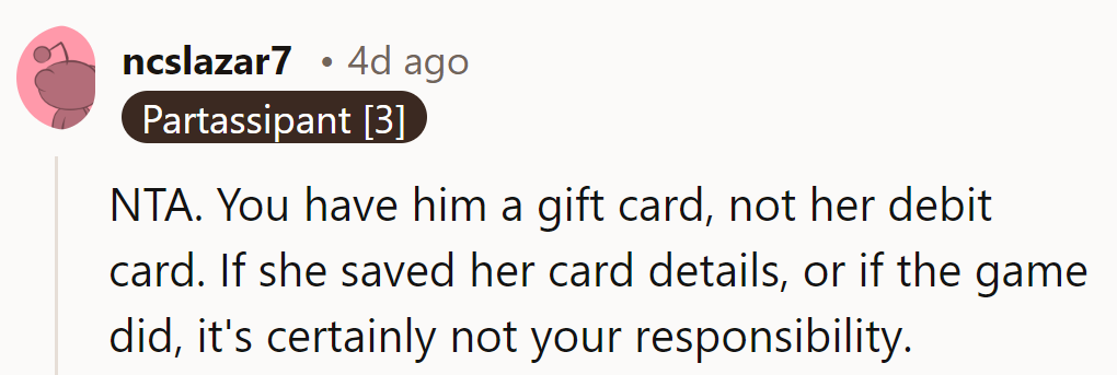 He's NTA; he gave a gift card, not a debit card tutorial.