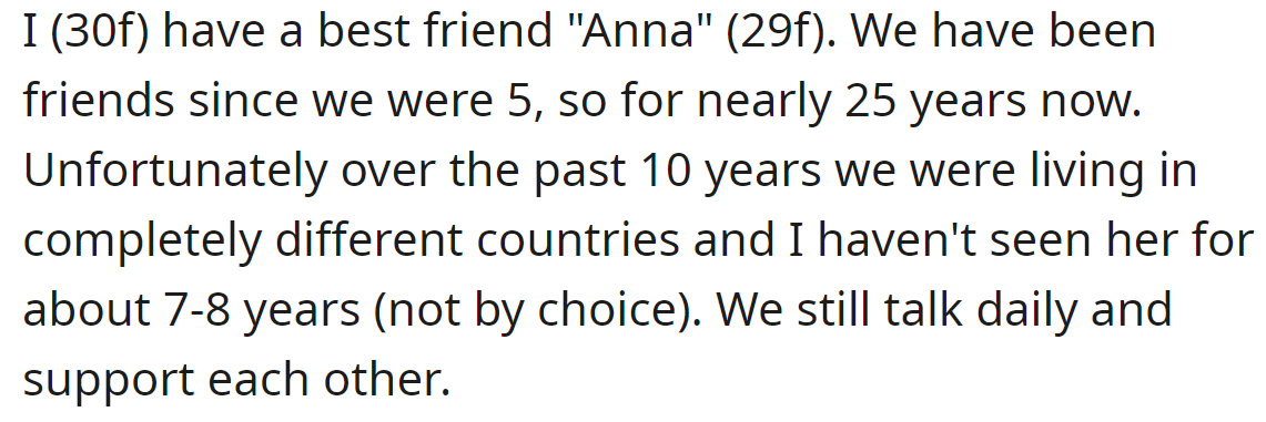 The OP hasn't seen her best friend for years, but they maintain their friendship: