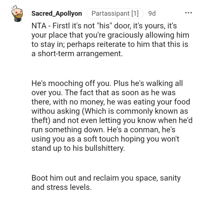 You're graciously allowing him to stay in.