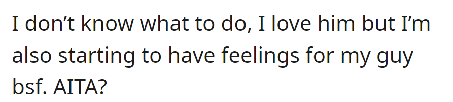 Conflicted: torn between loving her boyfriend and developing feelings for her guy best friend.