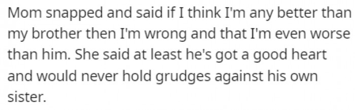 Her mom responded with hurtful words comparing OP to her brother