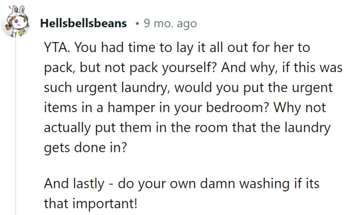 Seems like OP's approach to laundry is as mysterious as a magician's disappearing act!