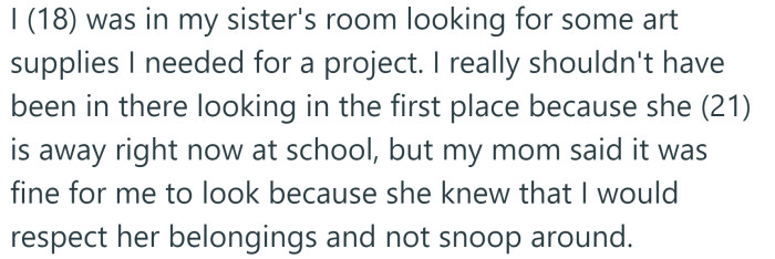 She explained that she was looking for art supplies in her sister's room.