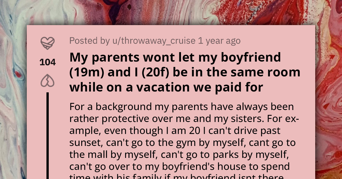 Redditor Challenges Controlling Parents For Preventing Her From Sharing Room With Boyfriend During Family Vacation