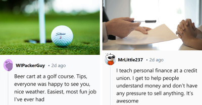 25 People Discuss The Most Amazing Jobs They've Ever Had