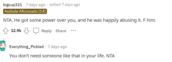 People came to the comments with a lot of opinions and this one put the blame on the guy and says that he was using his power against her and knew exactly what he was doing.
