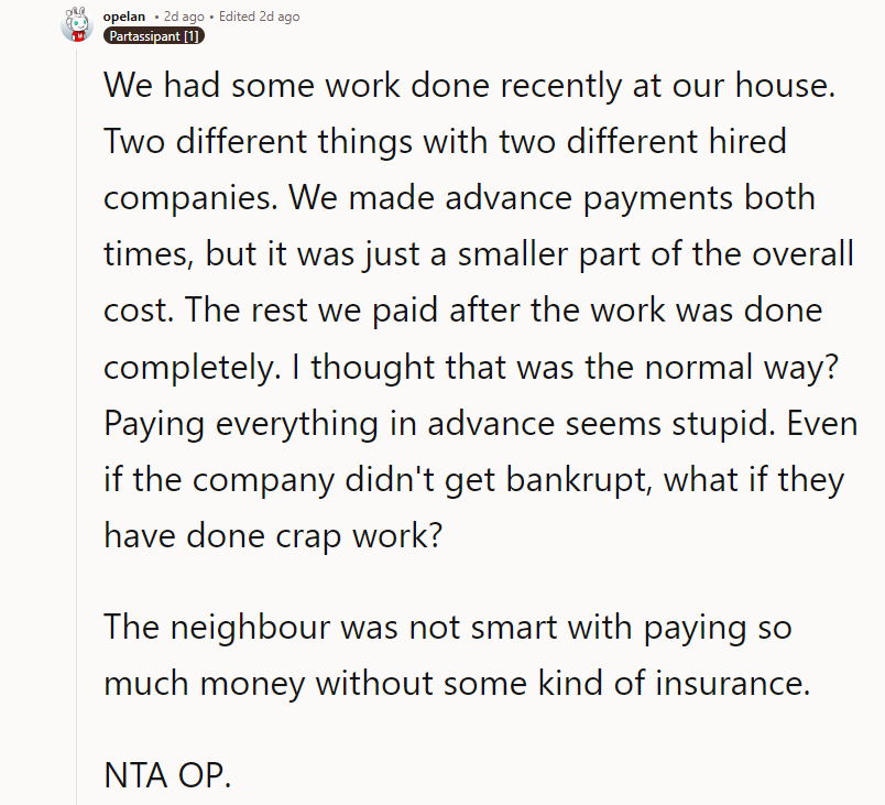 The Neighbor Was Not Smart with Paying So Much Money Without Some Kind of Insurance.