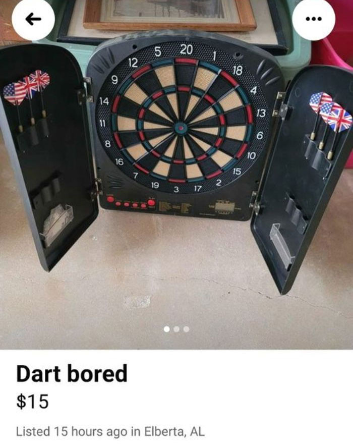 37. Of course, the dart is bored
