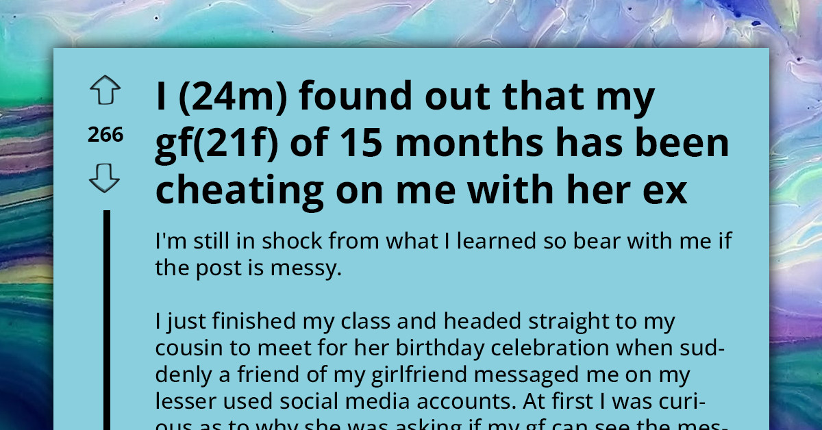 Man Feels Betrayed After Getting Concrete Evidence That His GF Is Cheating With Her Ex, Plans To Let It All Out