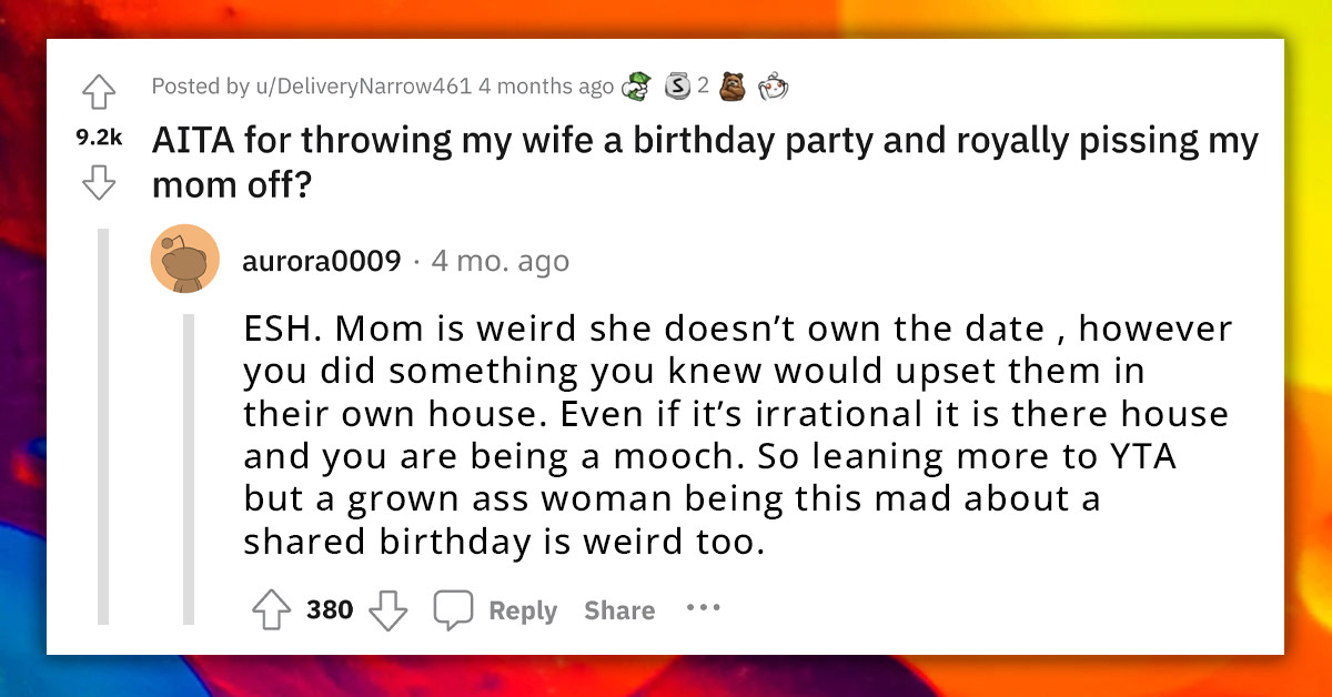 Mom Royally Pissed At Her Son For Throwing A Birthday Party For His Wife Who Shares The Same Birthday As Her