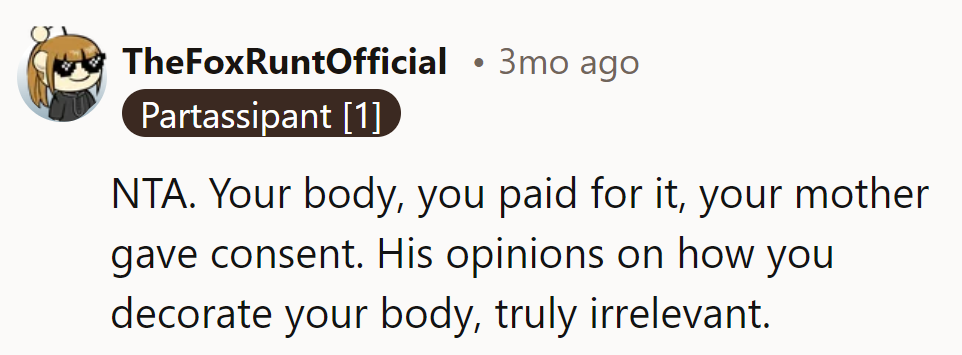 Her body, her cash, mom's thumbs up. His thoughts on her ink? About as valuable as a waterproof tea bag.